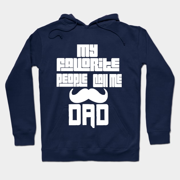 my favorite people call me dad Hoodie by DELLA73